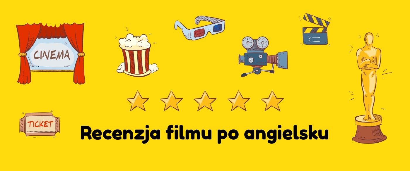 Recenzja filmu po angielsku — struktura i słownictwo | Chatschool